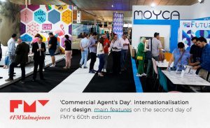 'Commercial Agent's Day', internationalisation and design, main features on the second day of FMY's 60th edition